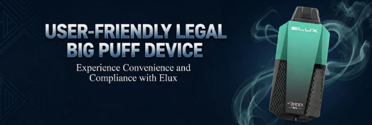 User-Friendly Legal Big Puff Device