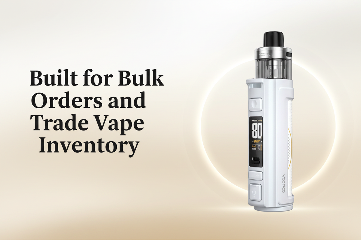 Built for Bulk Orders and Trade Vape Inventory