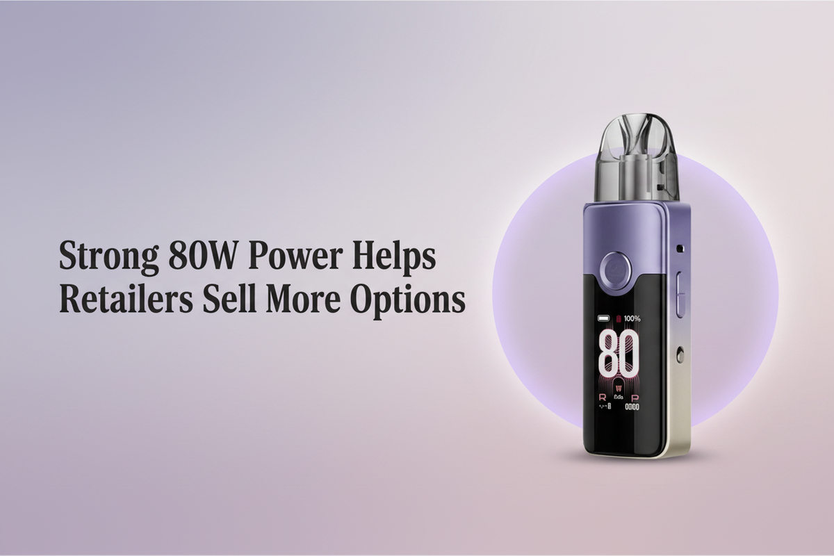 Strong 80W Power Helps Retailers Sell More Options