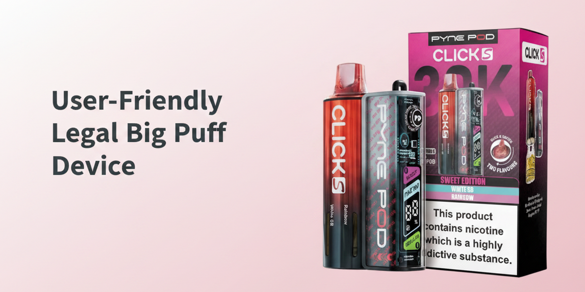 User-Friendly Legal Big Puff Device